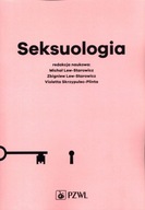 Seksuologia Redakcja: Lew-Starowicz Michał, Lew-Starowicz Zbigniew, Skrzypulec-Plinta Violetta