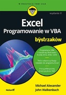 Excel. Programowanie w VBA dla bystrzaków. Wyd. V Michael Alexander, John Walkenbach