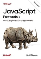 JavaScript Przewodnik Poznaj język mistrzów programowania David Flanagan