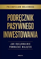 Podręcznik pasywnego inwestowania Przemysław Wojewoda