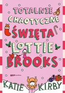 Totalnie chaotyczne święta Lottie Brooks Katie Kirby