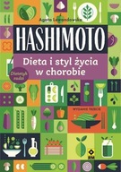 Hashimoto Dieta i styl życia w chorobie. Wyd. III Agata Lewandowska