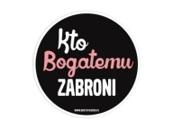 Наклейка на автомобиль kto bogatemu zabroni wlepa фото, цена