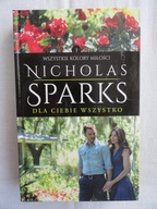 Dla ciebie wszystko Nicholas Sparks