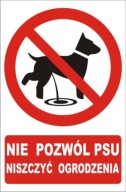 Не pozwól psu niszczyć ogrodzenia tabliczka фото, цена