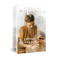 Córka generała Magdalena Witkiewicz