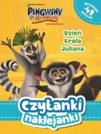 Czytanki naklejanki. Dzień Króla Juliana. Pingwiny z Madagaskaru Praca zbiorowa