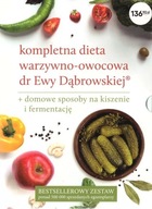 Kompletna dieta warzywno-owocowa dr Ewy Dąbrowskiej Ewa Dąbrowska