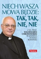 Niech wasza mowa będzie - ks. prof. W. ChrostowskI