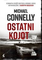 Harry Bosch 4 Ostatni kojot Michael Connelly