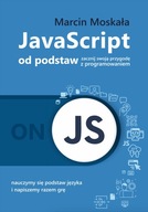 JavaScript od podstaw Marcin Moskała