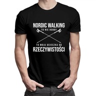 Nordic walking nie je hobby tričko Nordic walking