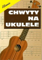 Chwyty na ukulele Grzegorz Templin