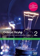 Odkryć fizykę 2. Podręcznik dla liceum ogólnokształcącego i technikum. Zakres podstawowy Marcin Braun, Weronika Śliwa