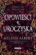 Opowieści z Uroczyska Krzysztof Puławski, Melissa Albert, Monika Wiśniewska