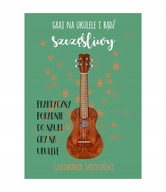 Książka - Graj na ukulele i bądź szczęśliwy Gniewomir Skrzysiński
