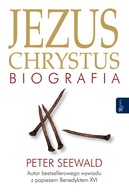 Jezus Chrystus. Biografia Peter Seewald