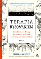 TERAPIA RYSOWANIEM Terapia rysowaniem Kreatywność drogą ku zdrowej psychice i przemianie wewnętrznej Sheila Darcey