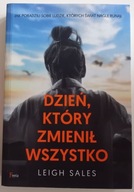 Dzień, który zmienia wszystko Leigh Sales