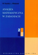 Analiza matematyczna w zadaniach. Część 2 Lech Włodarski, Włodzimierz Krysicki