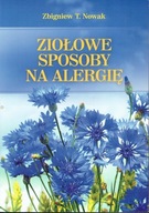 Ziołowe sposoby na alergię Zbigniew Tomasz Nowak