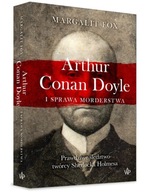 Arthur Conan Doyle i sprawa morderstwa Margalit Fox