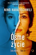 Ósme życie (dla Brilki). Tom 2 Nino Haratischwili