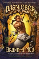 Baśniobór 3 Plaga cieni - Brandon Mull - KD