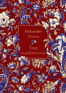 Trzej muszkieterowie (edycja kolekcjonerska) Aleksander Dumas