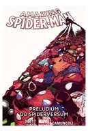 Amazing Spider-Man Tom 2 Preludium do Spiderversum Adam Kubert, Christos Gage, Dan Slott, Giuseppe Camuncoli, Humberto Ramos, M.A. Sepulveda