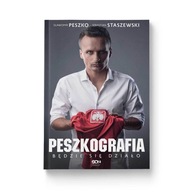 Peszkografia. Będzie się działo! Sławomir Peszko, Sebastian Staszewski