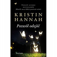 Pozwól odejść Kristin Hannah