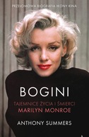 Bogini Tajemnice życia i śmierci Marilyn Monroe Anthony Summers