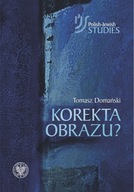 Korekta obrazu? Tomasz Domański