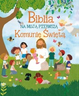 Biblia na moją pierwszą Komunię Święta Lorena Marin