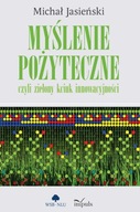 Myślenie pożyteczne, czyli zielony kciuk innowacyjności Michał Jasieński