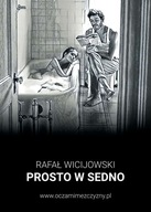 Prosto w sedno Wicijowski Rafał