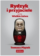 Rydzyk i przyjaciele Tom 2 Wielkie żniwo Tomasz Piątek