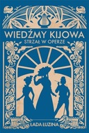 Strzał w operze. Wiedźmy Kijowa. Tom 2 Łada Łuzina