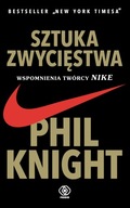 Sztuka zwycięstwa. Wspomnienia twórcy NIKE Phil Knight