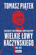 Wielkie łowy Kaczyńskiego Tomasz Piątek