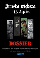 Stawka większa niż życie. Dossier Praca zbiorowa