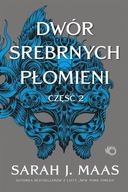 Dwór srebrnych płomieni Część 2 Sarah J. Maas