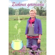 Ziołowe gotowanie Stefania Korżawska