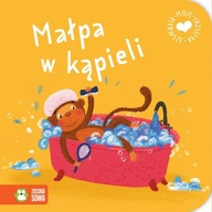 Moje pierwsze bajeczki. Małpa w kąpieli Praca zbiorowa