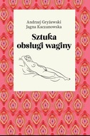 Sztuka obsługi waginy Andrzej Gryżewski, Jagna Kaczanowska