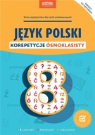 Język polski korepetycje ósmoklasisty Praca zbiorowa