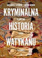 Kryminalna historia Watykanu Arkadiusz Stempin, Artur Nowak