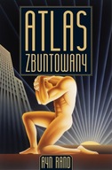 Atlas zbuntowany Ayn Rand