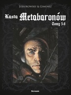 Kasta Metabaronów Tom 5-8 Alexandro Jodorowski, Juan Gimenez